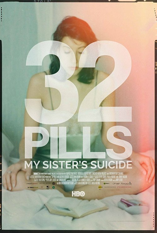 Смотреть фильм 32 Pills: My Sister's Suicide (2017) онлайн в хорошем качестве HDRip