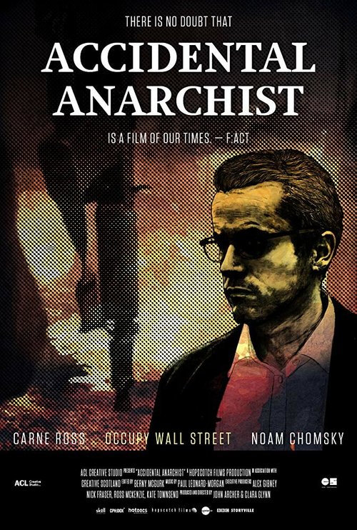 Смотреть фильм Accidental Anarchist (2017) онлайн в хорошем качестве HDRip