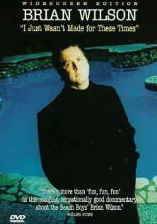 Смотреть фильм Brian Wilson: I Just Wasn't Made for These Times (1995) онлайн в хорошем качестве HDRip