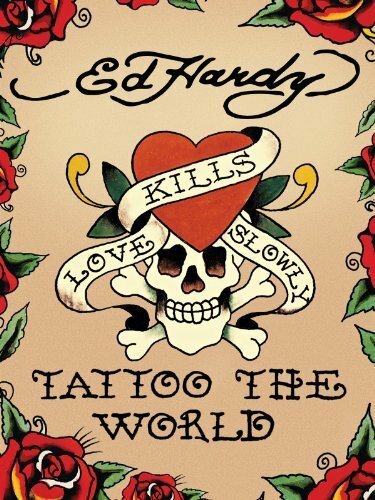 Смотреть фильм Ed Hardy: Tattoo the World (2010) онлайн в хорошем качестве HDRip