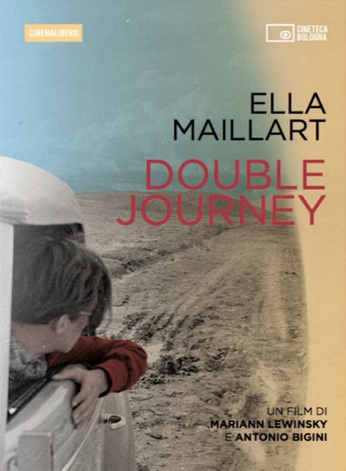 Смотреть фильм Элла Майар: Двойное путешествие / Ella Maillart: Double Journey (2015) онлайн в хорошем качестве HDRip
