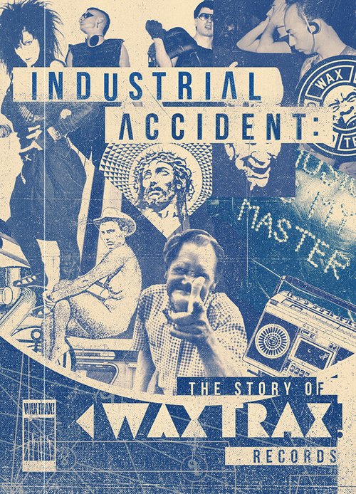 Смотреть фильм Industrial Accident: The Story of Wax Trax! Records (2018) онлайн в хорошем качестве HDRip