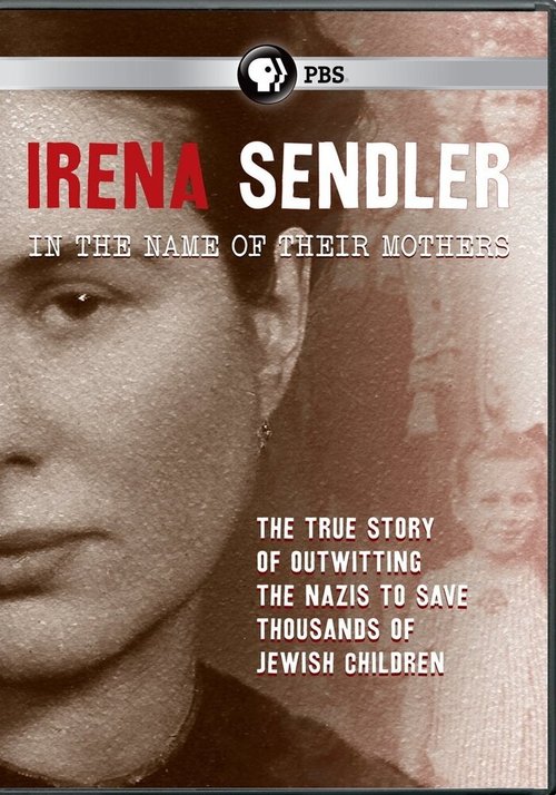 Смотреть фильм Ирена Сендлер: Во имя матерей / Irena Sendler: In the Name of Their Mothers (2011) онлайн в хорошем качестве HDRip