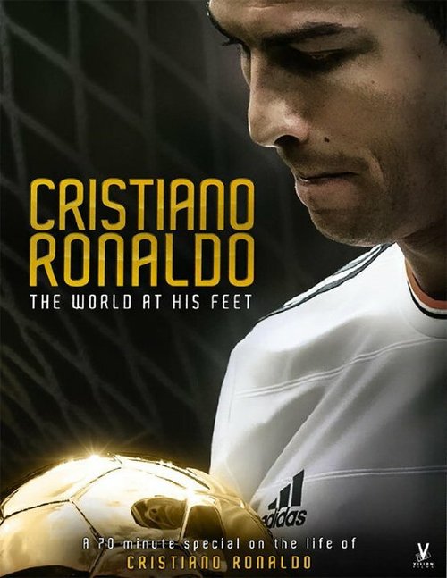 Смотреть фильм Криштиану Роналду: Мир у его ног / Cristiano Ronaldo: World at His Feet (2014) онлайн в хорошем качестве HDRip