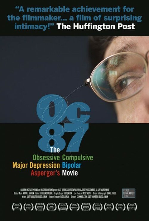 Смотреть фильм OC87: The Obsessive Compulsive, Major Depression, Bipolar, Asperger's Movie (2010) онлайн в хорошем качестве HDRip