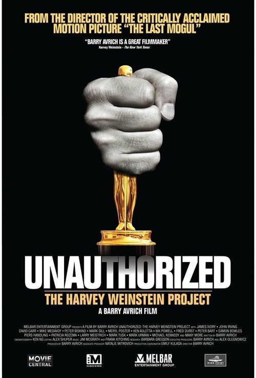Смотреть фильм Проект Харви Вайнштейна / Unauthorized: The Harvey Weinstein Project (2011) онлайн в хорошем качестве HDRip