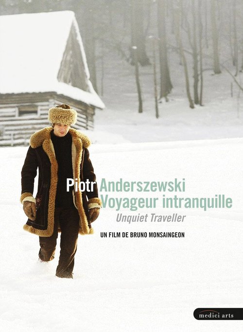 Пётр Андершевский — Беспокойный путник / Piotr Anderszewski - Voyageur intranquille