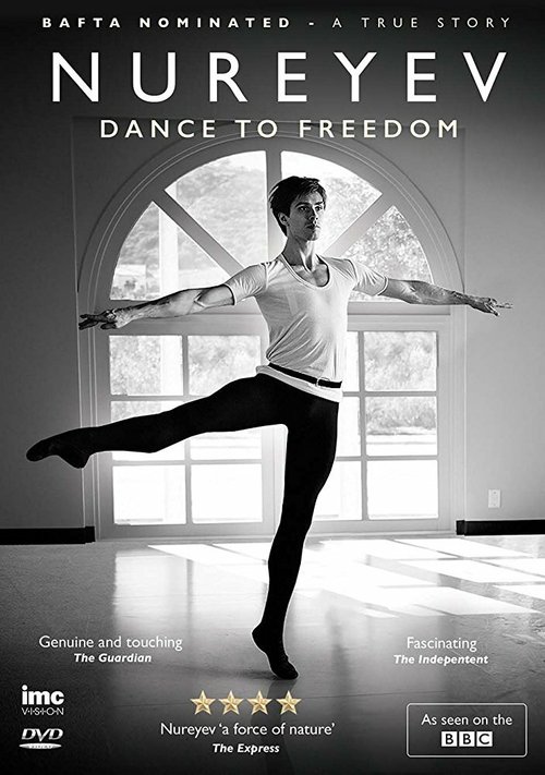 Смотреть фильм Рудольф Нуреев: Танец к свободе / Rudolf Nureyev: Dance to Freedom (2015) онлайн в хорошем качестве HDRip