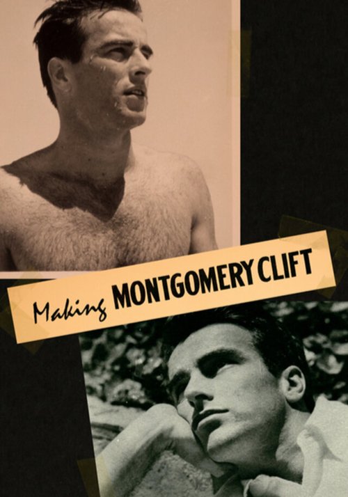 Смотреть фильм Создавая Монтгомери Клифта / Making Montgomery Clift (2018) онлайн в хорошем качестве HDRip