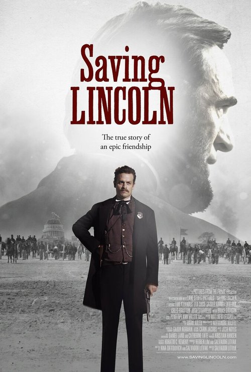 Смотреть фильм Спасение Линкольна / Saving Lincoln (2013) онлайн в хорошем качестве HDRip