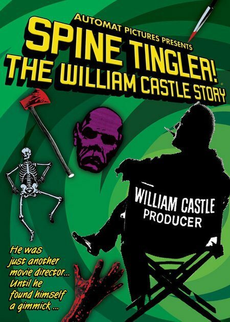 Смотреть фильм Spine Tingler! The William Castle Story (2007) онлайн в хорошем качестве HDRip