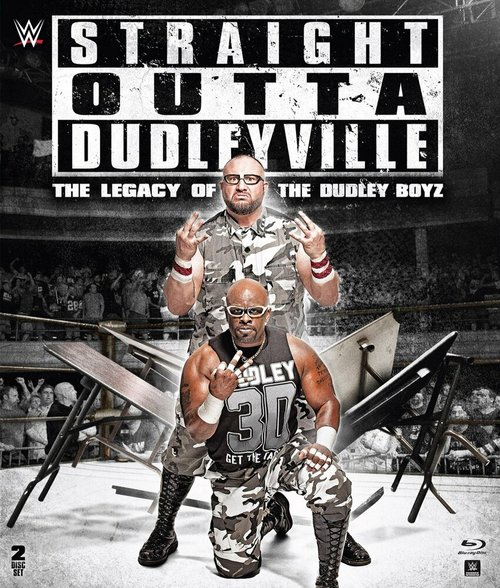 Смотреть фильм Straight Outta Dudleyville: The Legacy of the Dudley Boyz (2016) онлайн 