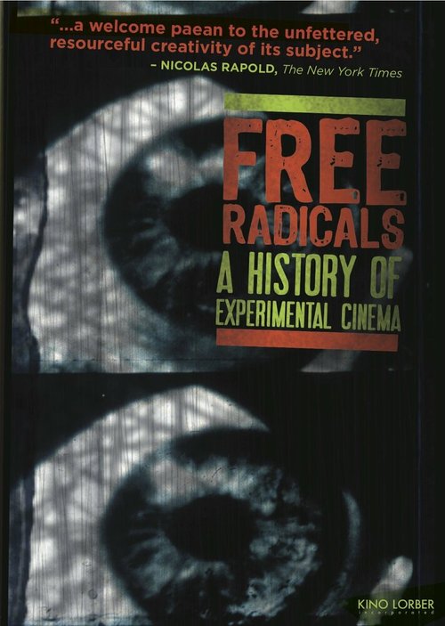 Свободные радикалы: история экспериментального кино / Free Radicals: A History of Experimental Film