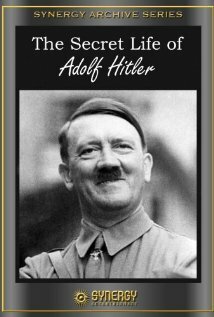 Смотреть фильм Тайная жизнь Адольфа Гитлера / The Secret Life of Adolf Hitler (1958) онлайн в хорошем качестве SATRip