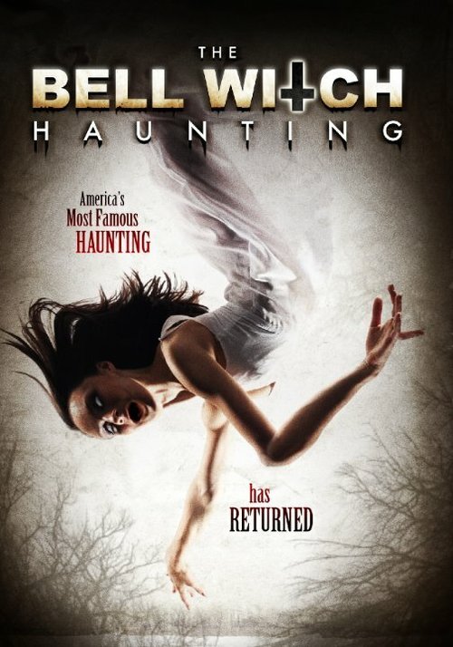 Смотреть фильм The Bell Witch Haunting (2013) онлайн в хорошем качестве HDRip