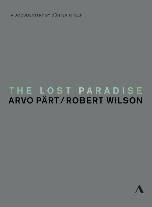 Смотреть фильм The Lost Paradise: Arvo Paert, Robert Wilson (2015) онлайн в хорошем качестве HDRip