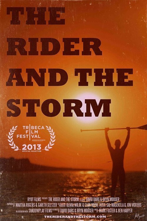 Смотреть фильм The Rider and The Storm (2013) онлайн 