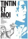 Смотреть фильм Тинтин и я / Tintin et moi (2003) онлайн в хорошем качестве HDRip