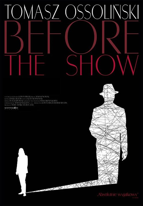 Смотреть фильм Tomasz Ossolinski: Before the Show (2014) онлайн в хорошем качестве HDRip