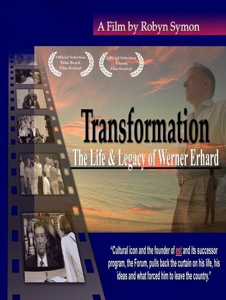 Смотреть фильм Трансформация: Жизнь и наследие Вернера Эрхарда / Transformation: The Life and Legacy of Werner Erhard (2006) онлайн в хорошем качестве HDRip