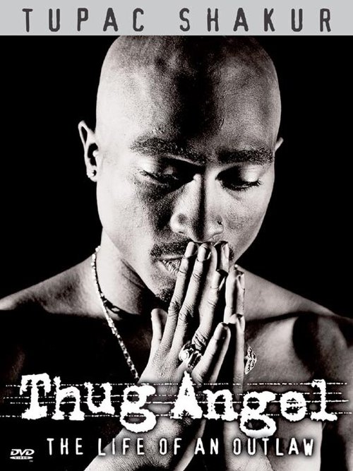 Смотреть фильм Тупак Шакур: Хулиган-ангел / Tupac Shakur: Thug Angel (2002) онлайн в хорошем качестве HDRip