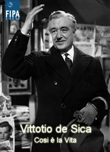 Смотреть фильм Витторио де Сика. Такая жизнь / Vittorio de Sica, Cosi è la Vita (2001) онлайн в хорошем качестве HDRip
