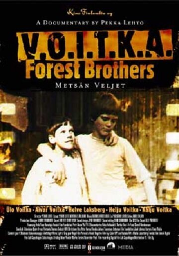 Смотреть фильм Войтка — лесные братья / Voitka - metsän veljet (2004) онлайн в хорошем качестве HDRip