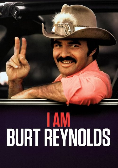 Я — Берт Рейнолдс / I Am Burt Reynolds
