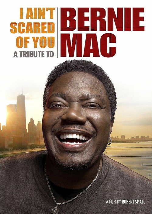 Смотреть фильм Я не боюсь тебя: Посвящено Берни Маку / I Ain't Scared of You: A Tribute to Bernie Mac (2011) онлайн в хорошем качестве HDRip