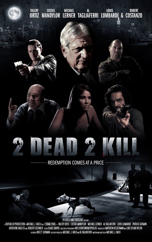 Смотреть фильм 2 Dead 2 Kill (2013) онлайн в хорошем качестве HDRip