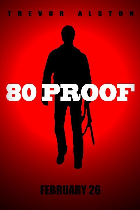 Смотреть фильм 80 Proof (2014) онлайн в хорошем качестве HDRip