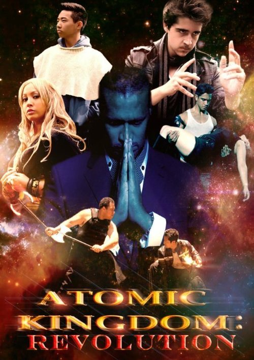Смотреть фильм Atomic Kingdom: Revolution (2013) онлайн в хорошем качестве HDRip