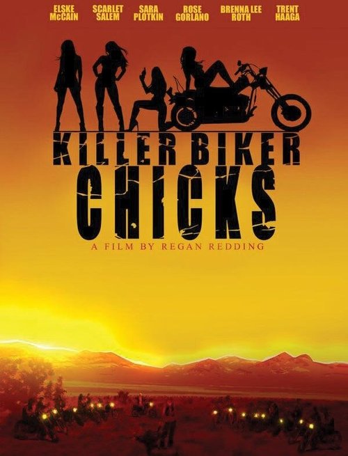 Смотреть фильм Байкерши-убийцы / Killer Biker Chicks (2009) онлайн в хорошем качестве HDRip
