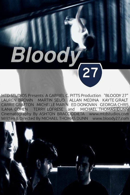 Смотреть фильм Bloody 27 (2012) онлайн в хорошем качестве HDRip