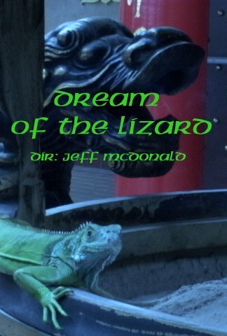Смотреть фильм Dream of the Lizard (2004) онлайн 