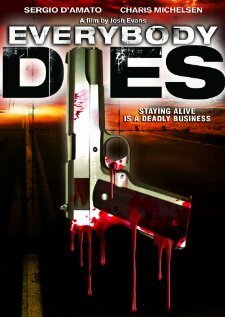 Смотреть фильм Everybody Dies (2009) онлайн в хорошем качестве HDRip
