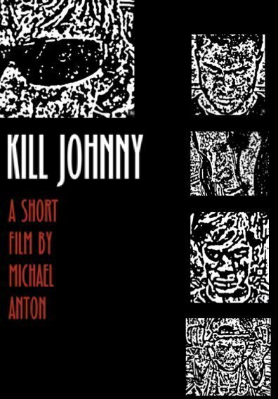 Смотреть фильм Kill Johnny (2005) онлайн 