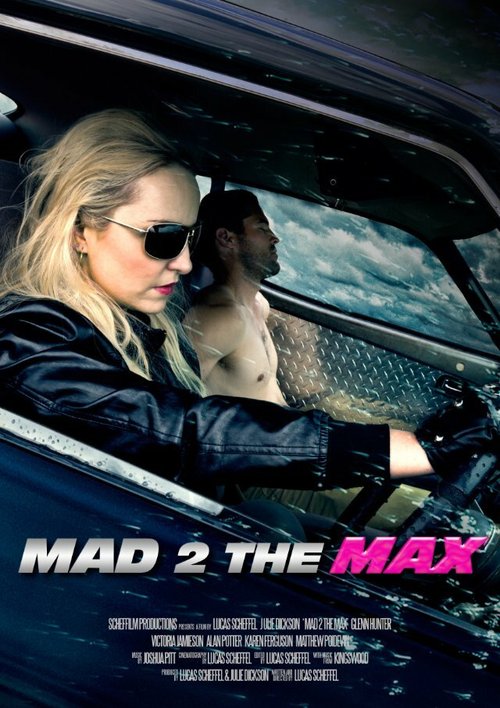 Смотреть фильм Mad 2 the Max (2013) онлайн 