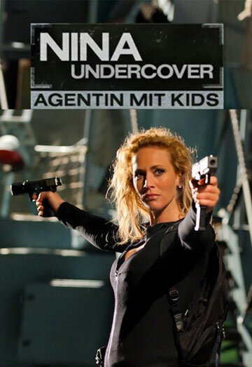 Смотреть фильм Моя супермама / Nina Undercover - Agentin mit Kids (2011) онлайн в хорошем качестве HDRip