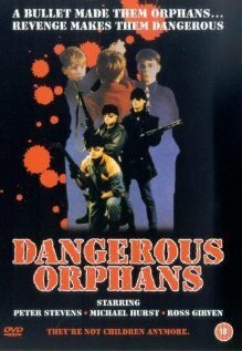 Смотреть фильм Опасные сироты / Dangerous Orphans (1985) онлайн в хорошем качестве SATRip