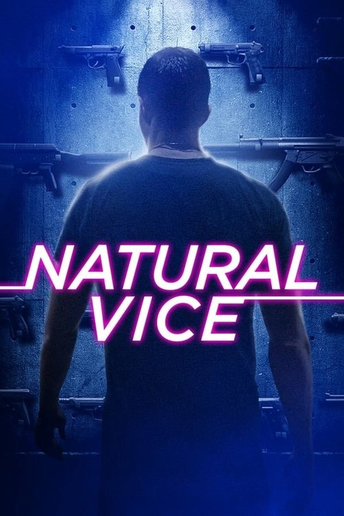 Смотреть фильм Порочные от природы / Natural Vice (2018) онлайн в хорошем качестве HDRip