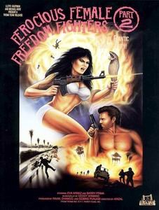 Смотреть фильм Свирепые женщины-борцы за свободу 2 / Ferocious Female Freedom Fighters, Part 2 (1982) онлайн в хорошем качестве SATRip
