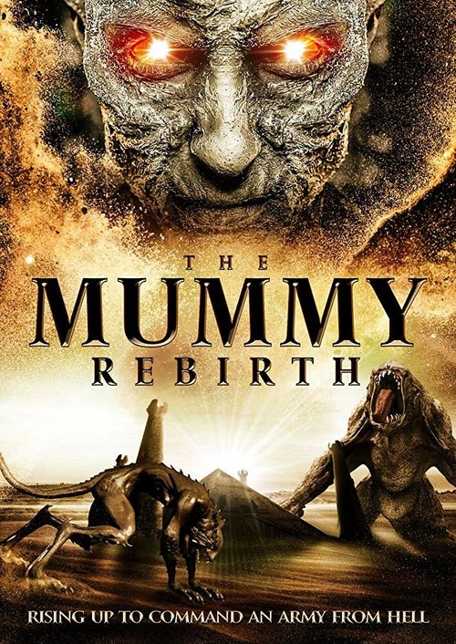 Смотреть фильм The Mummy Rebirth (2019) онлайн в хорошем качестве HDRip