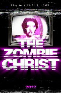 Смотреть фильм The Zombie Christ (2012) онлайн 