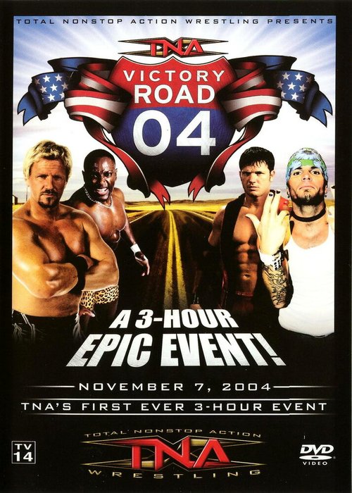 Смотреть фильм TNA Дорога к победе / TNA Wrestling: Victory Road (2004) онлайн в хорошем качестве HDRip