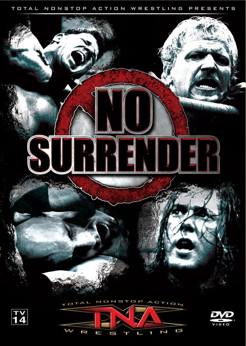 Смотреть фильм TNA Не сдаваться / TNA Wrestling: No Surrender (2005) онлайн 