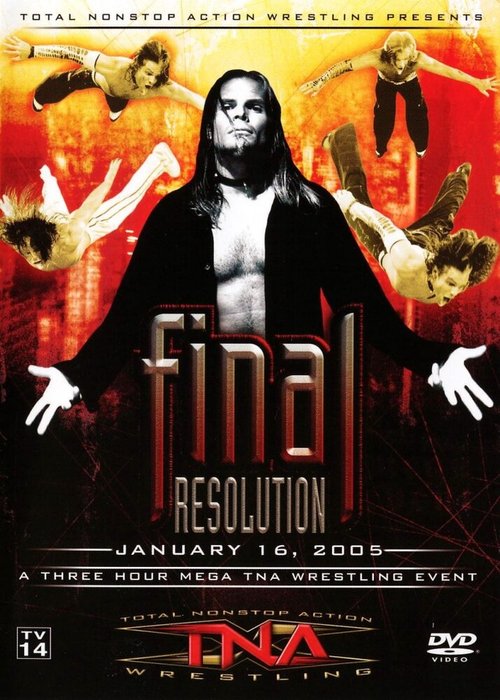 Смотреть фильм TNA Последнее решение / TNA Wrestling: Final Resolution (2005) онлайн в хорошем качестве HDRip