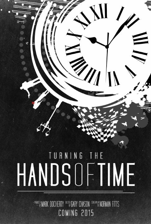Смотреть фильм Turning the Hands of Time (2017) онлайн в хорошем качестве HDRip