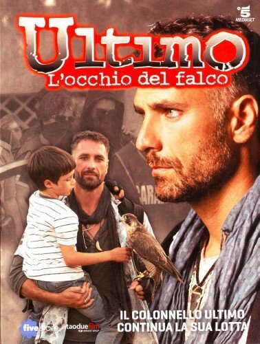 Смотреть фильм Ультимо 4 — Глаз ястреба / Ultimo 4 - L'occhio del falco (2013) онлайн в хорошем качестве HDRip