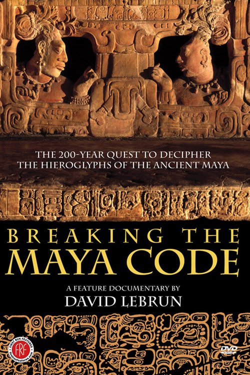 Смотреть фильм Breaking the Maya Code (2008) онлайн в хорошем качестве HDRip